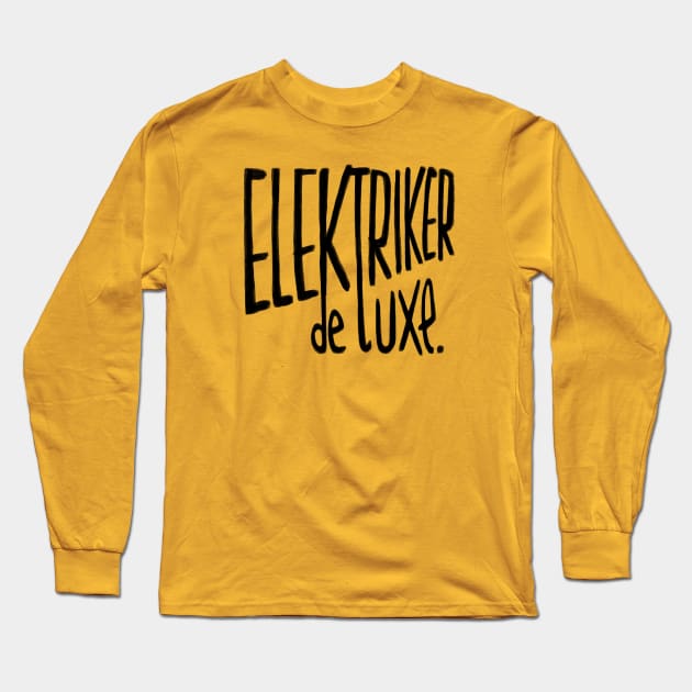 Electrician, German, Elektriker Long Sleeve T-Shirt by badlydrawnbabe